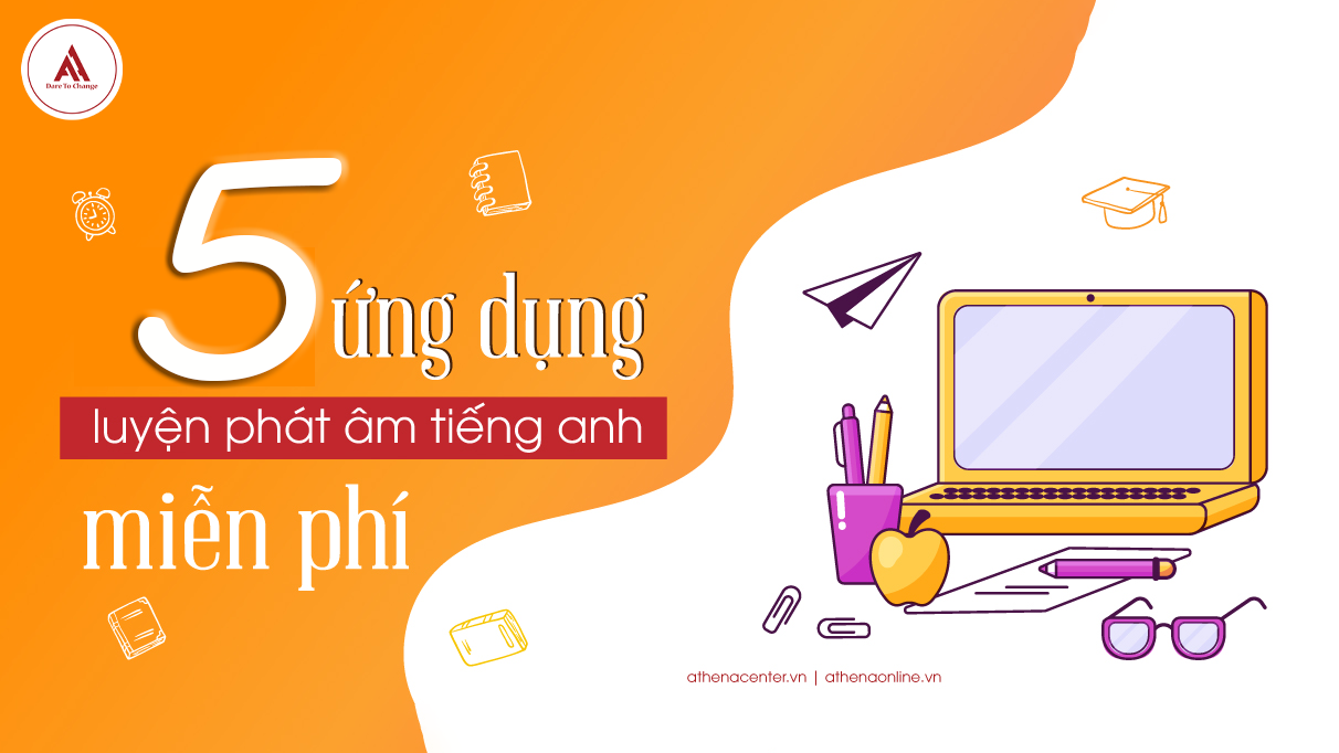 5 PHẦN MỀM LUYỆN PHÁT ÂM TIẾNG ANH CỰC HIỆU QUẢ