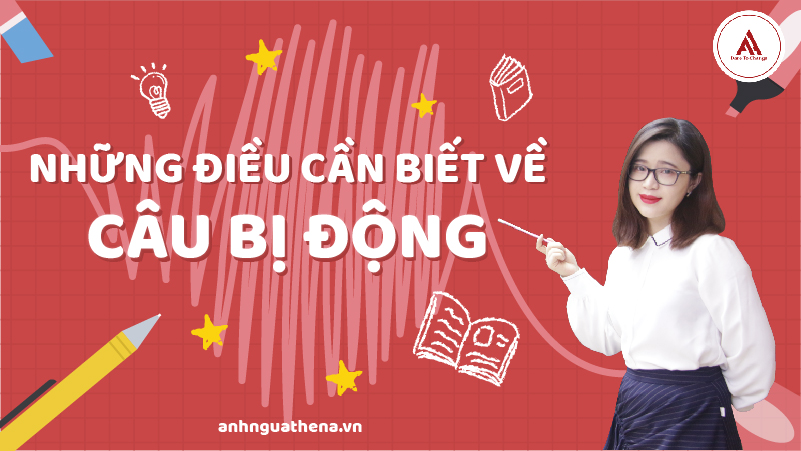 Những điều cần biết về câu bị động