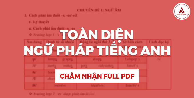Hệ thống trọn bộ ngữ pháp tiếng Anh 