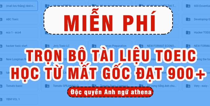 MỚI NHẤT -  Trọn bộ tài liệu TOEIC học từ mất gốc đạt 900+ 