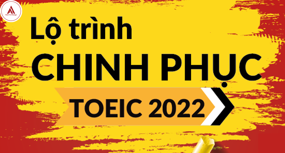 LỘ TRÌNH CHINH PHỤC TOEIC 2024