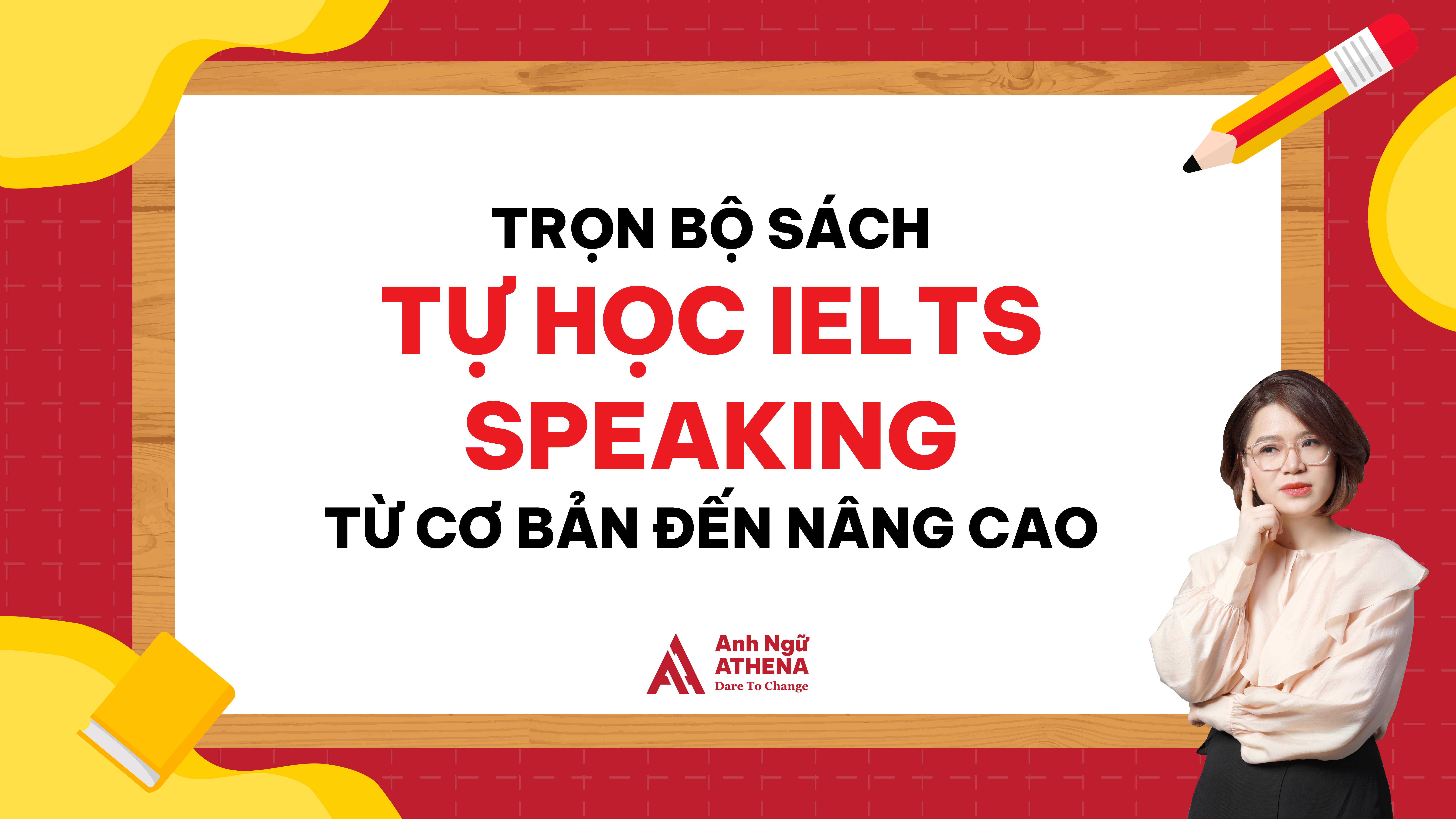 Trọn Bộ Sách Tự Học IELTS Speaking Từ Cơ Bản Đến Nâng Cao