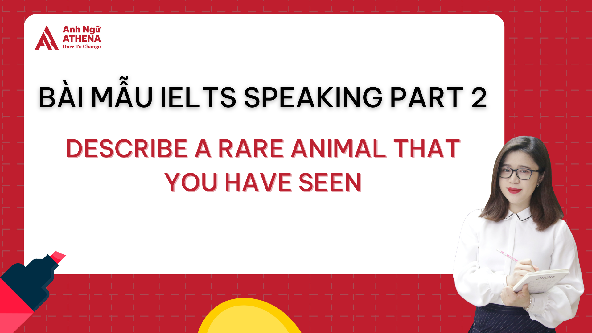 Bài mẫu IELTS Speaking Part 2 - Topic: Describe a rare animal that you have seen