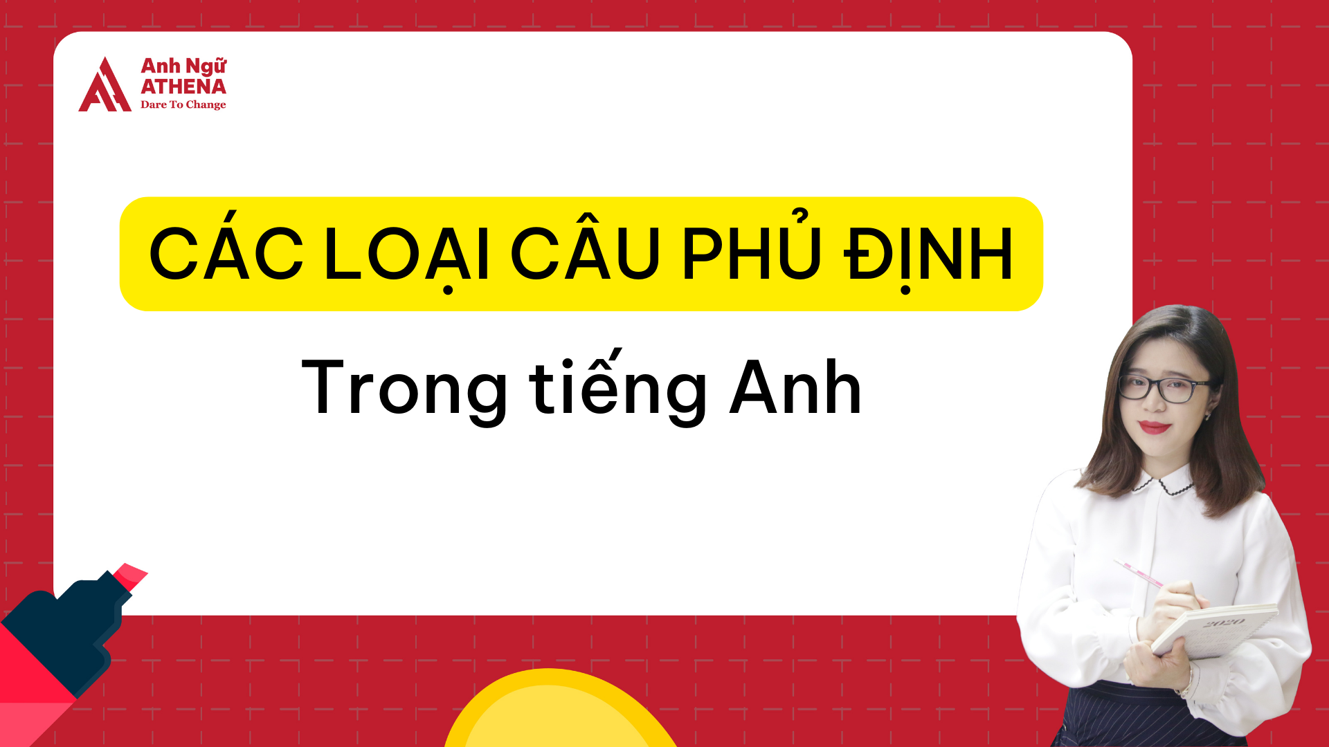 CÁC LOẠI CÂU PHỦ ĐỊNH TRONG TIẾNG ANH