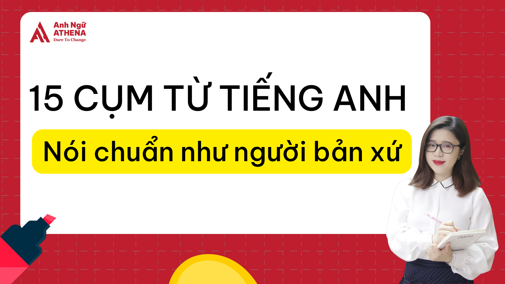 15 từ, cụm từ tiếng Anh phổ biến khi giao tiếp