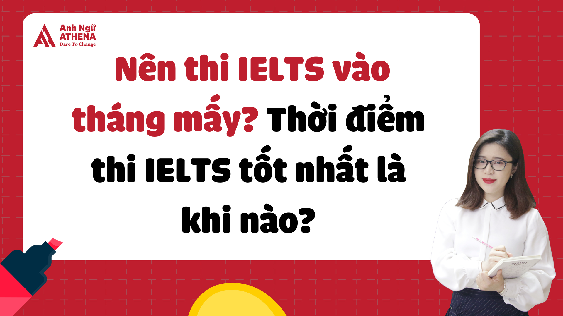 Nên thi IELTS vào tháng mấy? Thời điểm thi IELTS tốt nhất là khi nào?