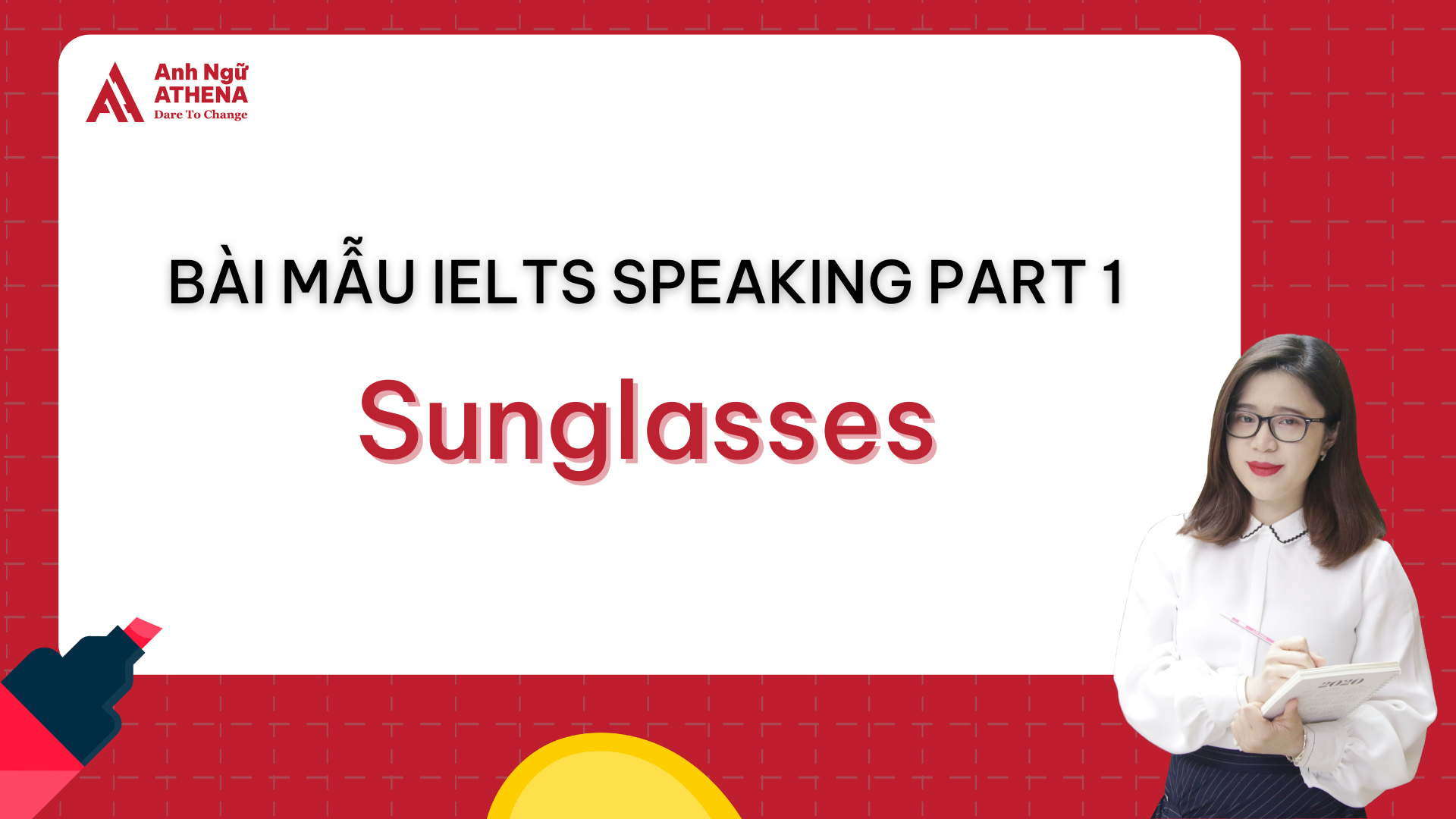 Giải IELTS Speaking Part 1: Sunglasses