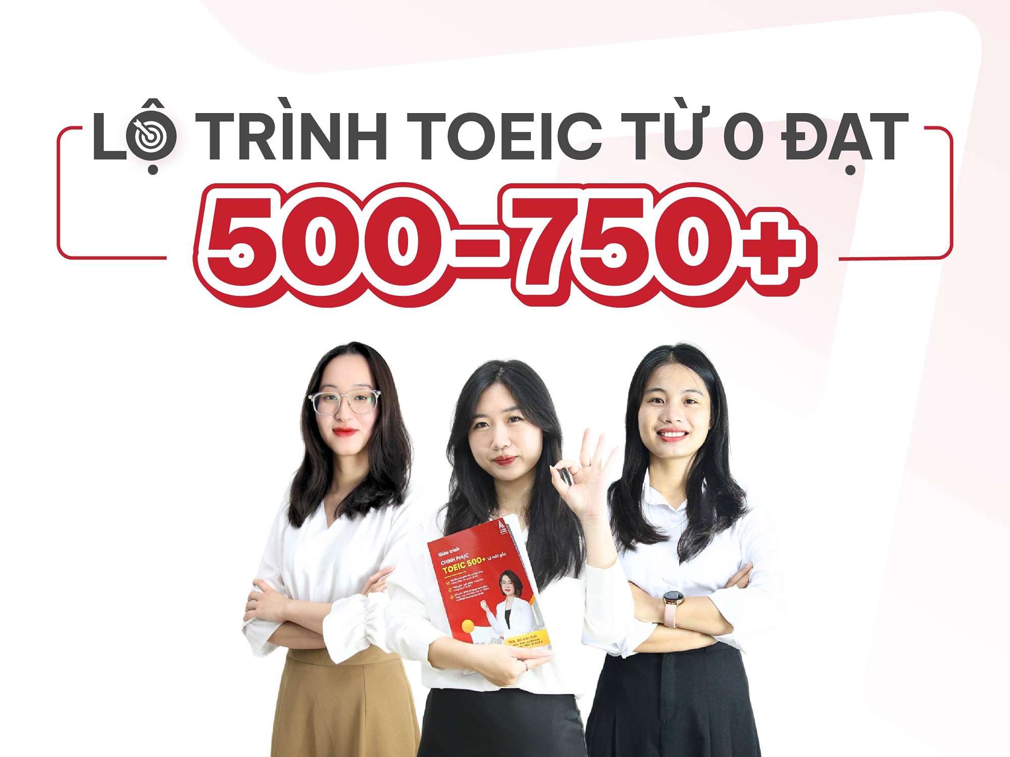 Lộ trình TOEIC đạt 500-750+