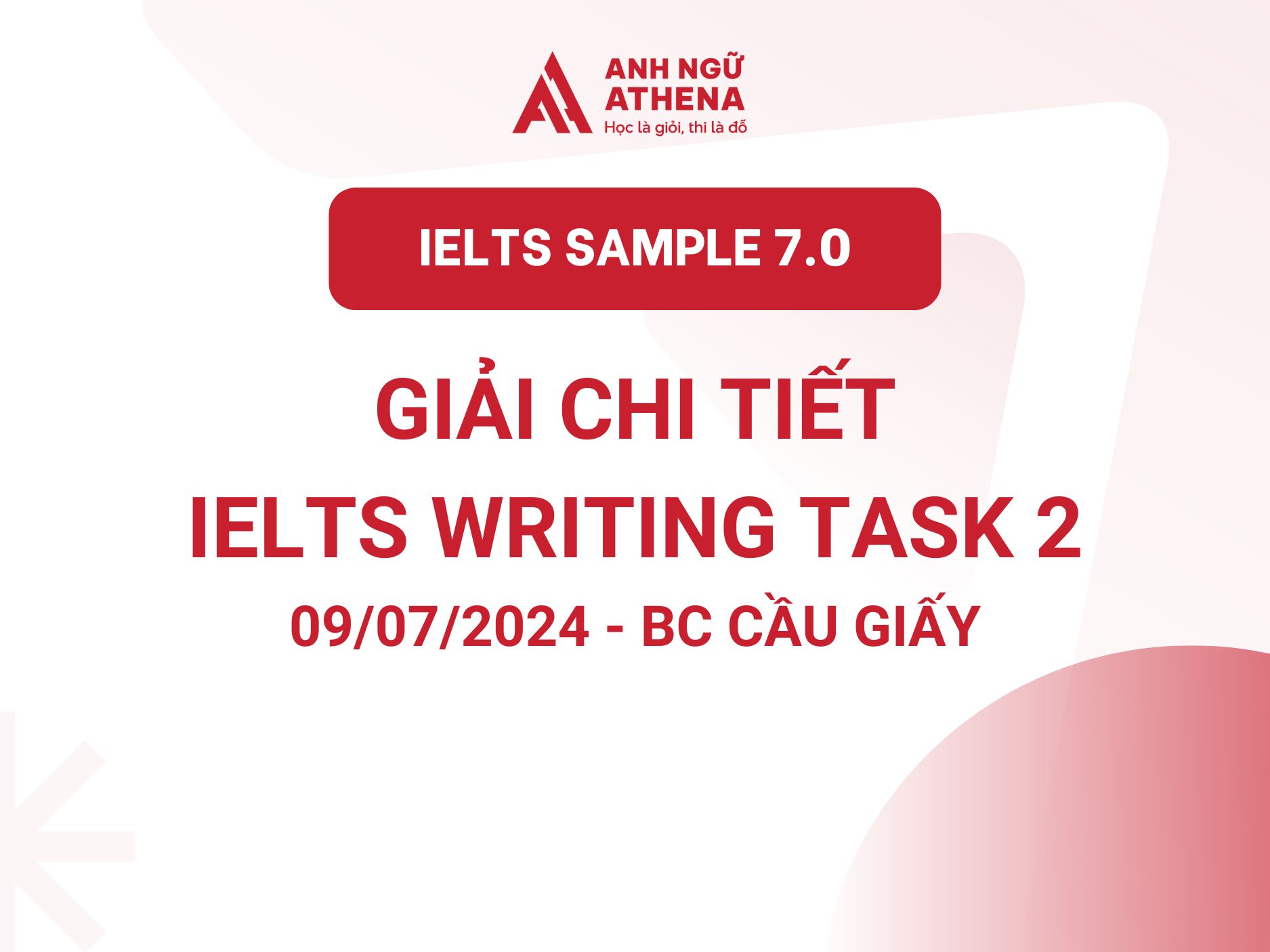 Hướng dẫn giải chi tiết đề IELTS Writing Task 2 ngày 09/07/2024 BC Cầu Giấy