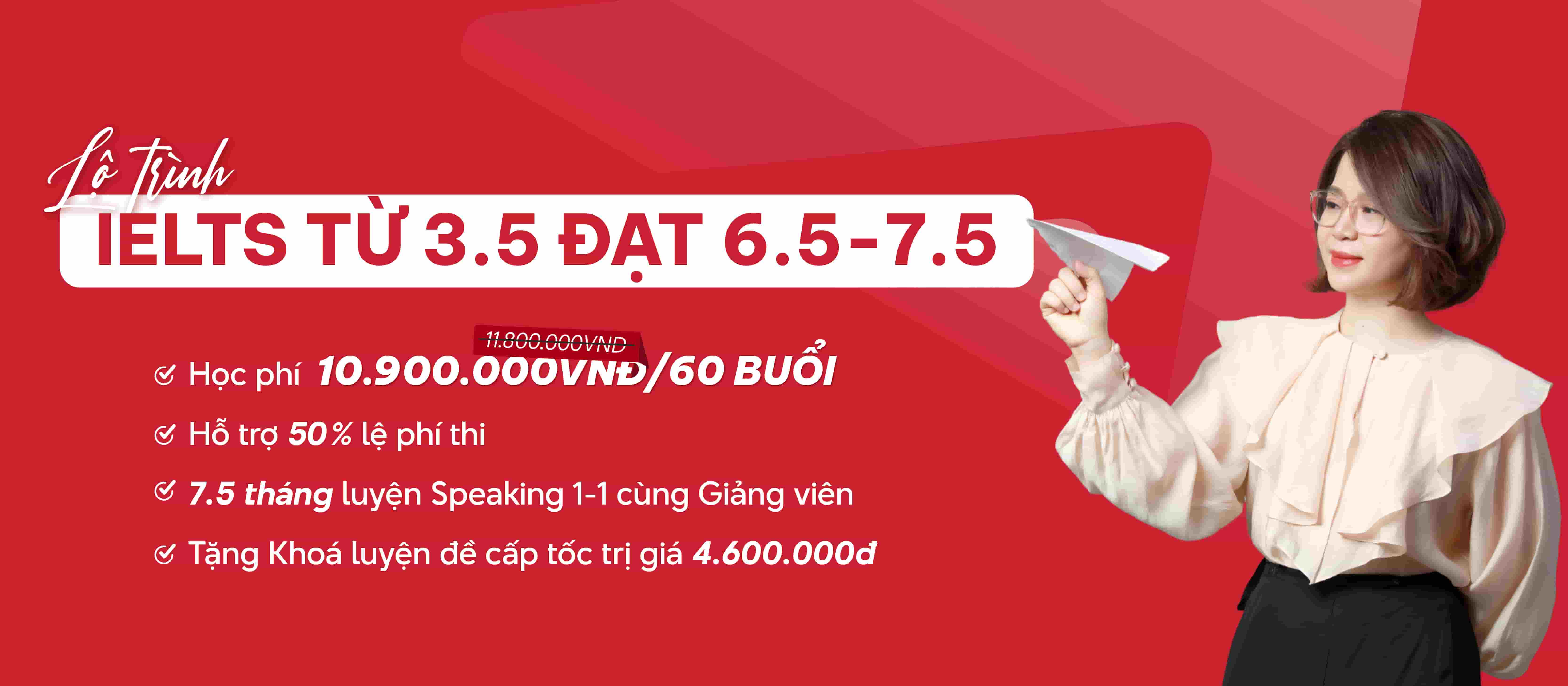 lộ trình IELTS từ 3.5 dạt 6.5 - 7.5