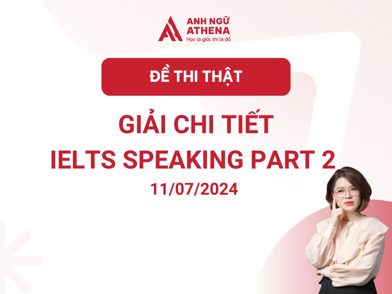 Sample IELTS Speaking Part 2 ngày 11/07/2024
