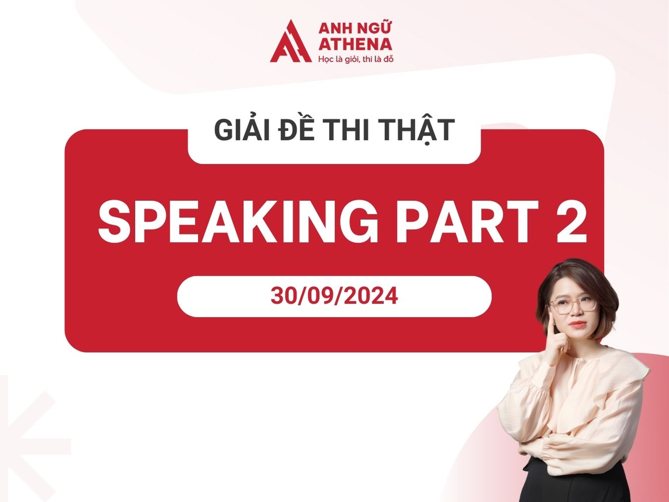 Giải đề thi IELTS Speaking Part 2 ngày 30/09/2024
