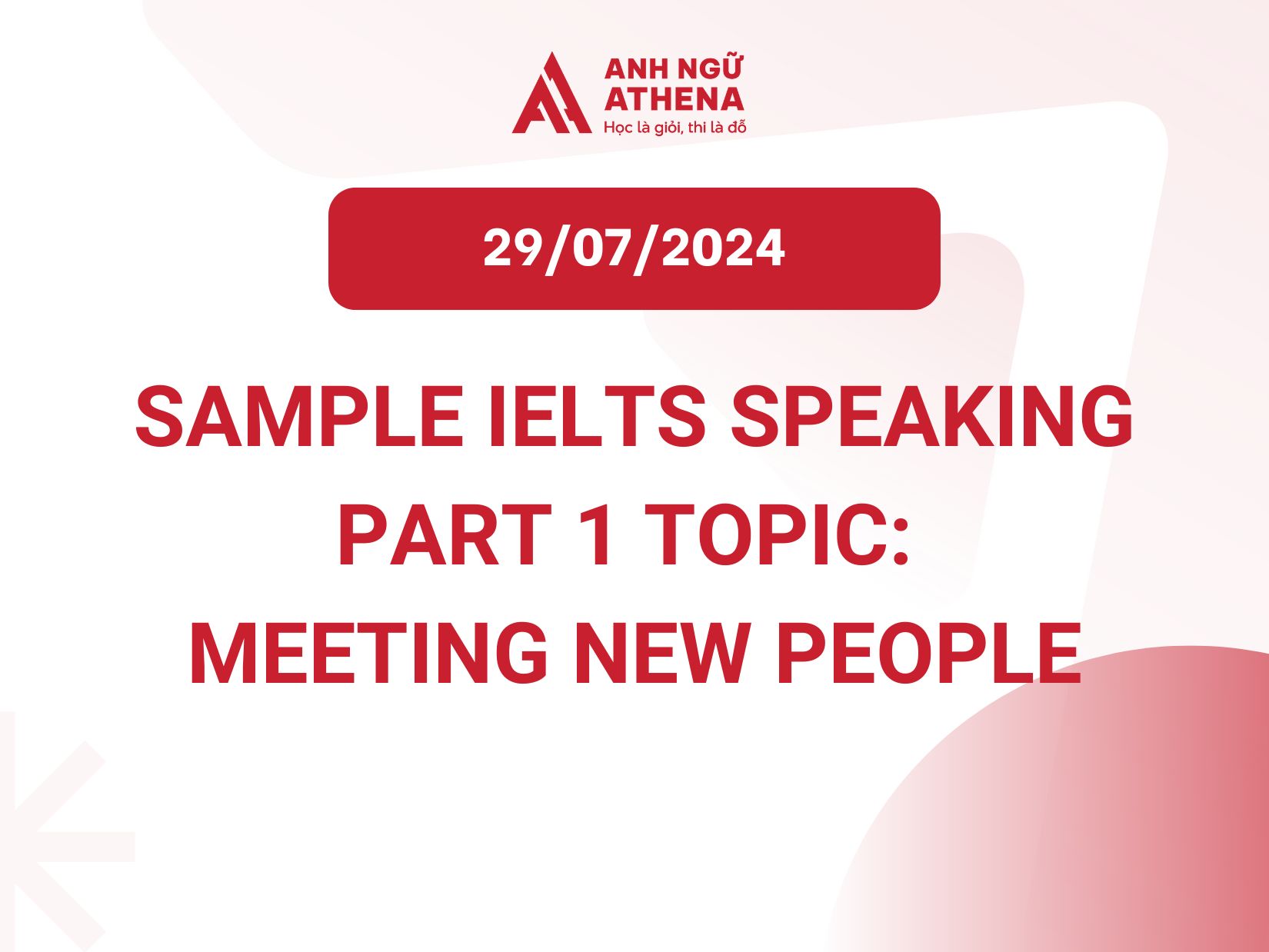 Bài mẫu minh hoạ đề IELTS Speaking Part 1 ngày 29/07/2024