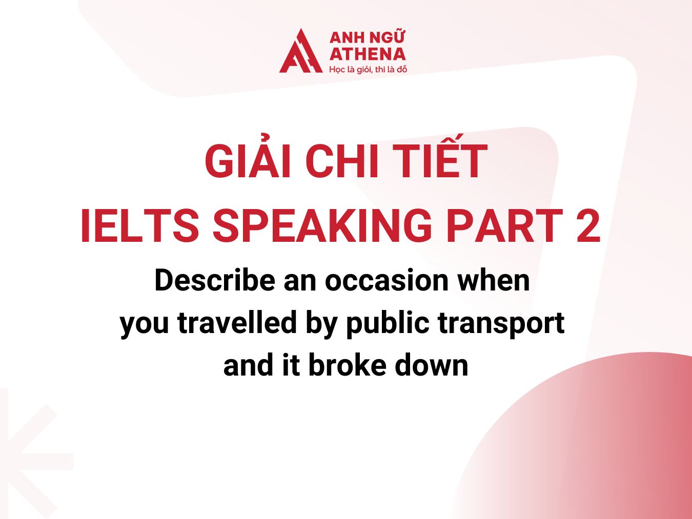 Sample IELTS Speaking Part 2 ngày 04/01/2025
