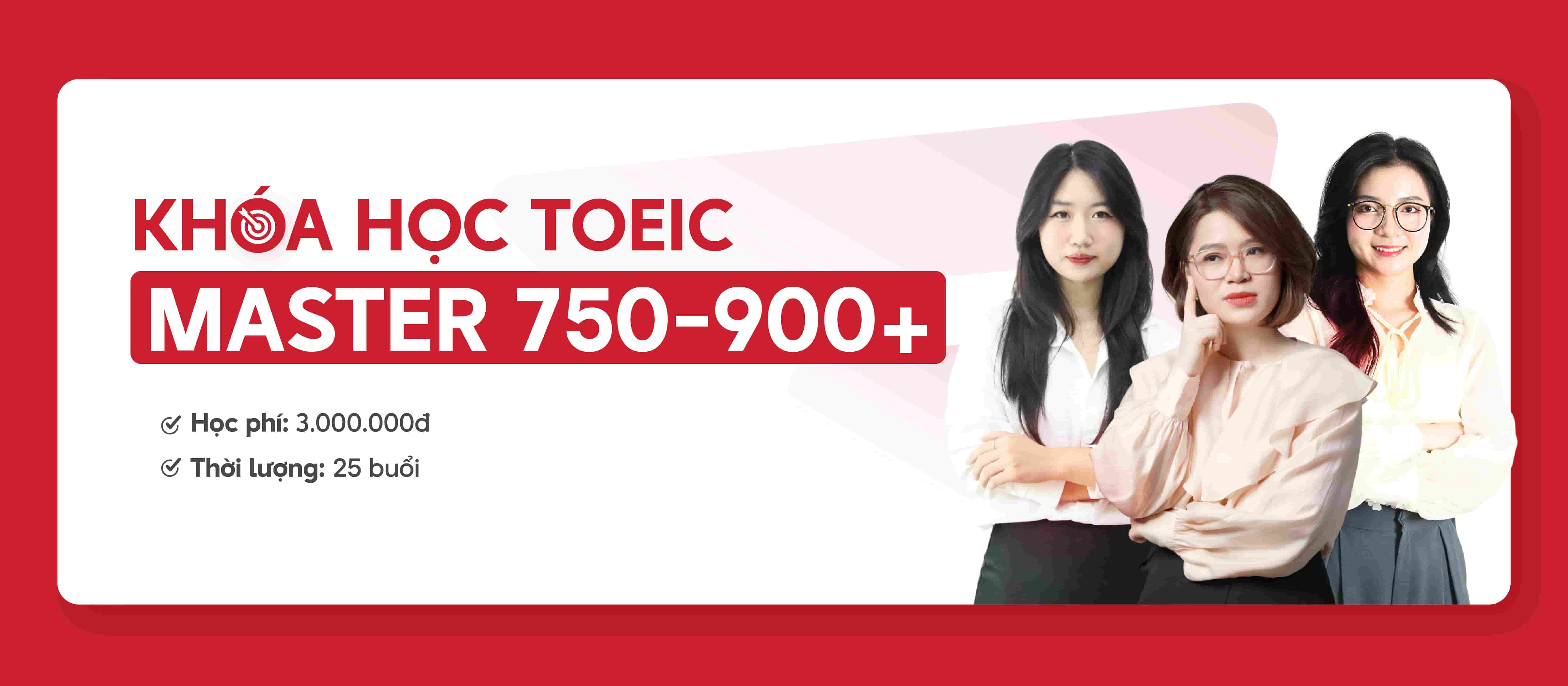 Khoá học TOEIC 750-900