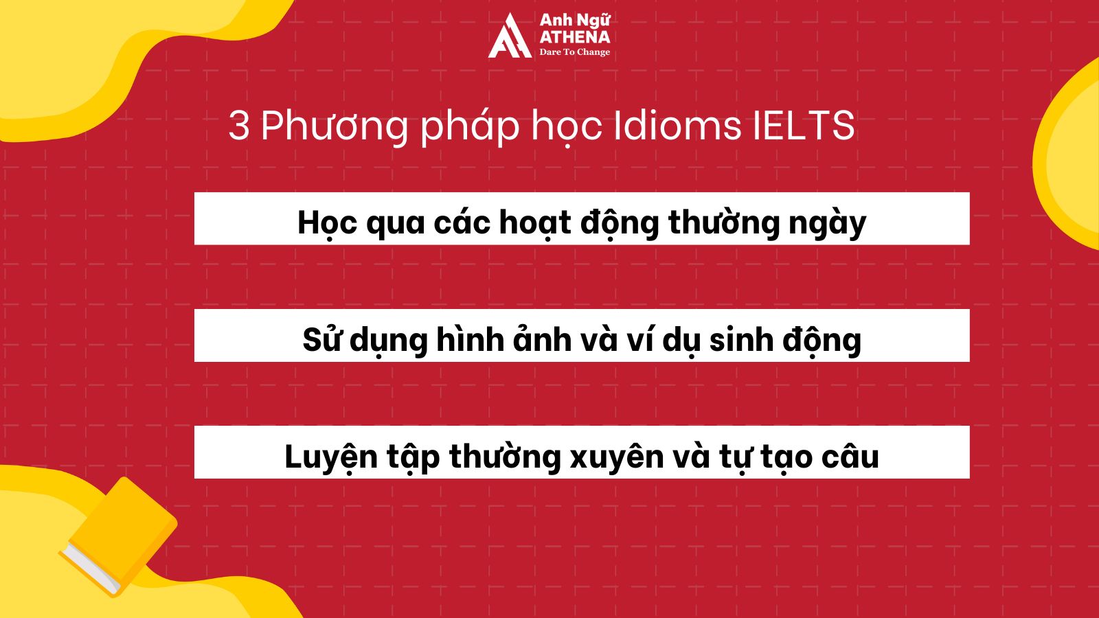 3 phương pháp học idioms IELTS