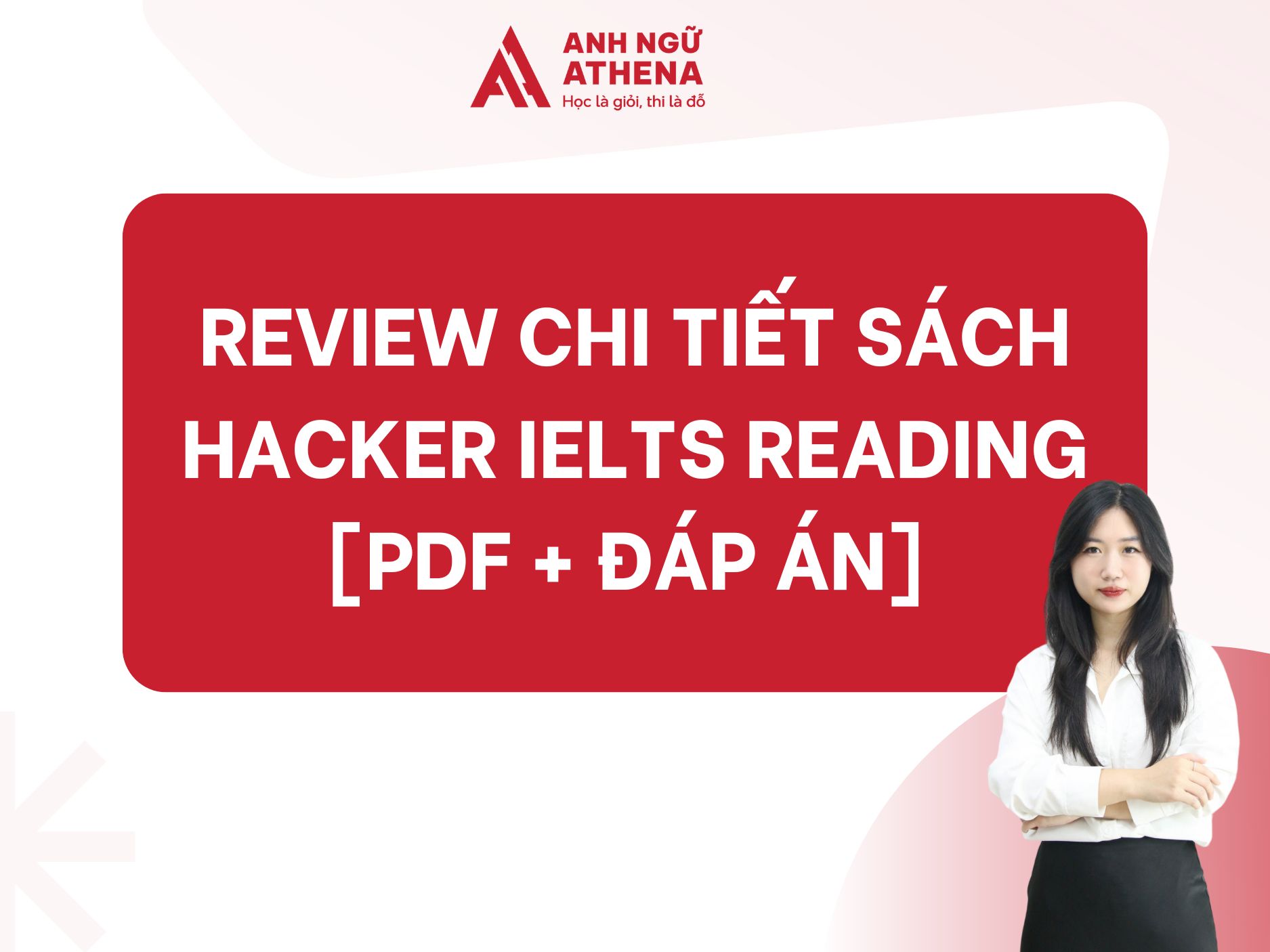 [PDF + Đáp án] Review chi tiết sách Hacker IELTS Reading