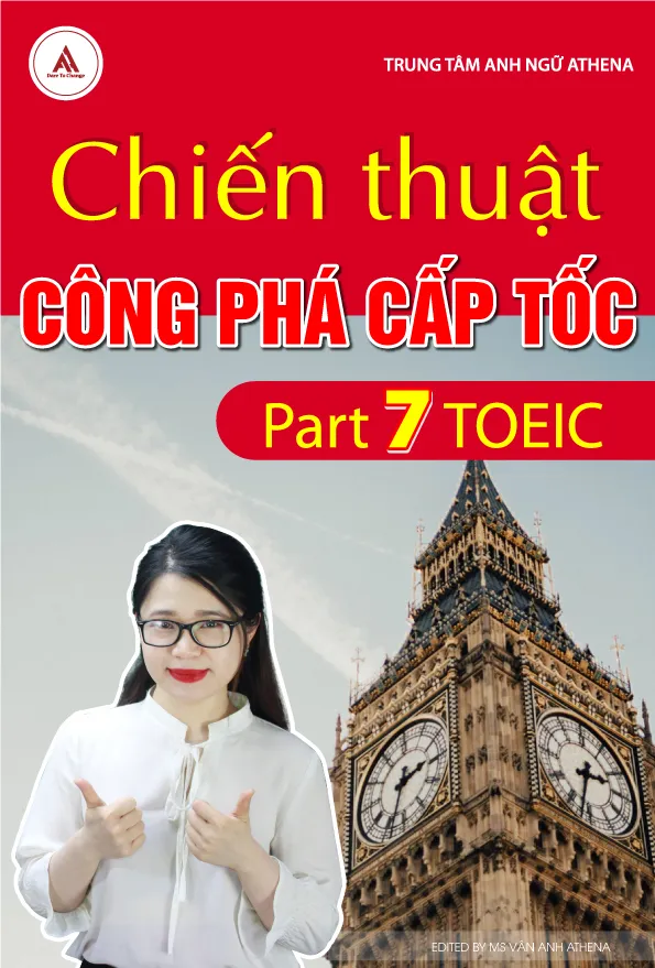 Chiến thuật CÔNG PHÁ CẤP TỐC TOEIC Part 7