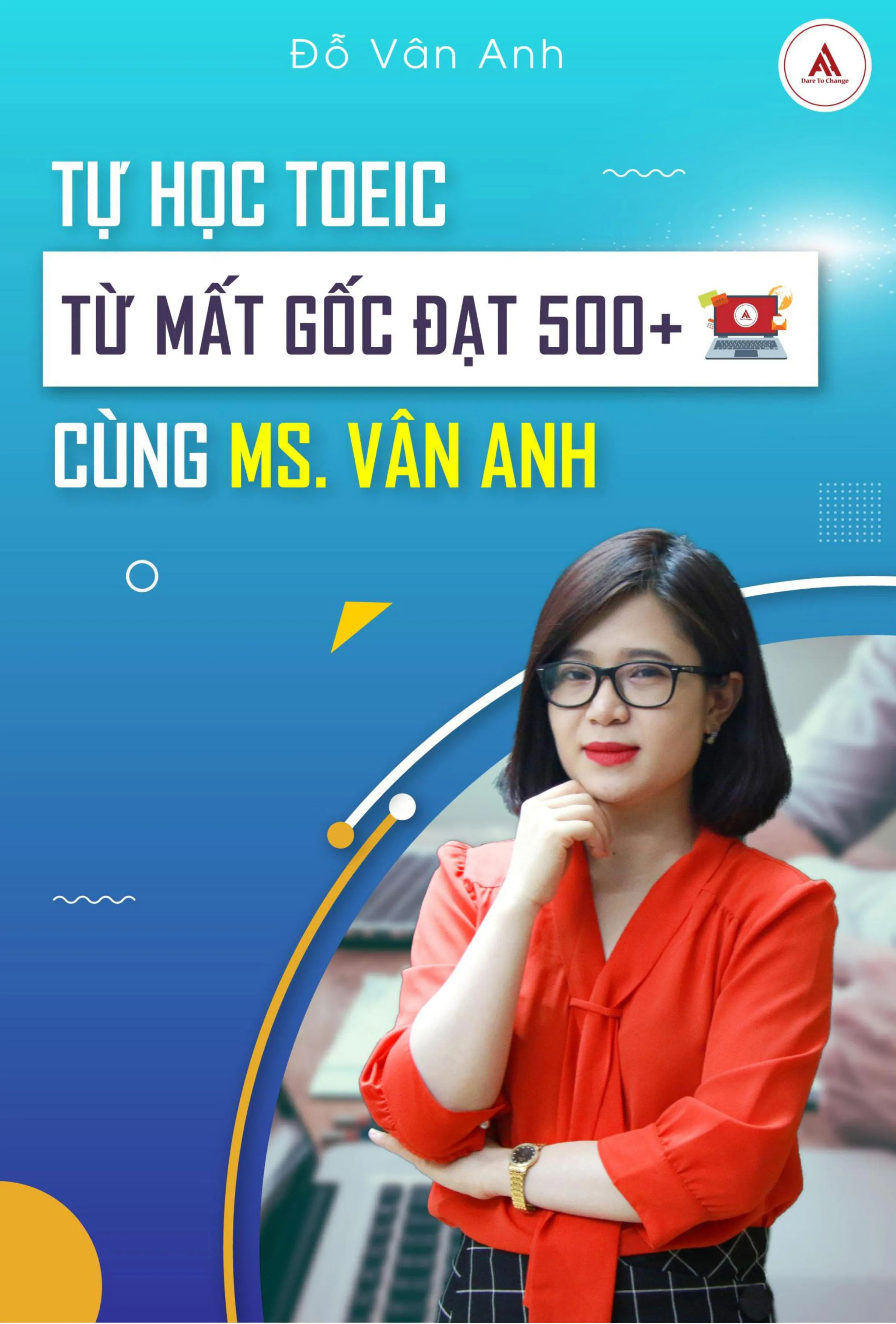 Tự học TOEIC đạt 500+ TỪ MẤT GỐC